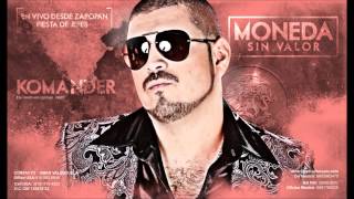El Komander - Moneda Sin Valor (En Vivo)