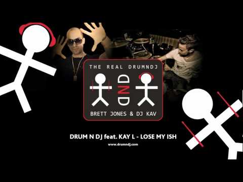 Drum N DJ featuring Kay L - Lose My Ish