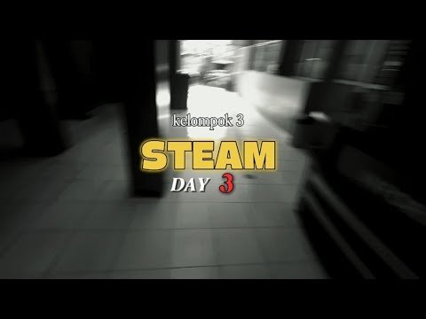 Dokumentasi Steam 8B kelompok 3 day 3