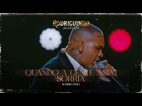 Rodriguinho - Quando a gente ama/ Sorria (Acústico) #RodriguinhoAcustico