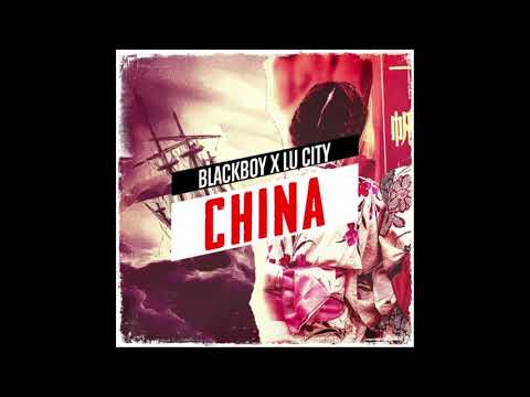 Blackboy x Lu City-China (Dj Mentor CLEAN AUDIO) 2020 Release