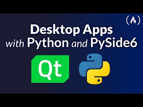 Learn Python GUI Development for Desktop – PySide6 and Qt Tutorial