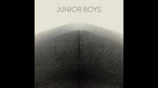 Junior Boys - Teach Me How To Fight