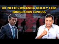 UK needs the Rwanda Policy to stop Illegal Immigration | Chanakya Dialogues | Major Gaurav Arya |