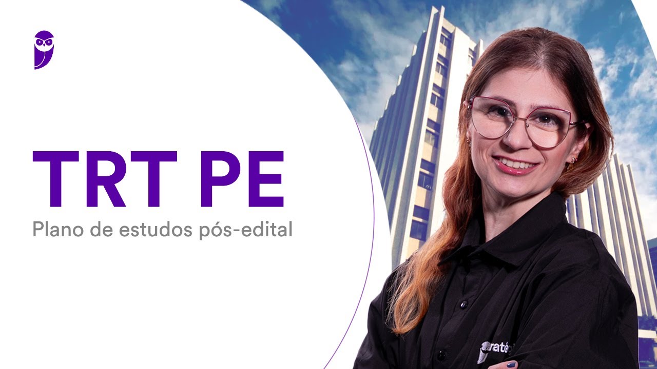 Concurso TRT PE: Plano de estudo pós-edital