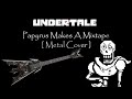 UNDERTALE - Papyrus Makes A Mixtape [ Metal ...