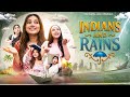 Indians And Rains The Paayal Jain