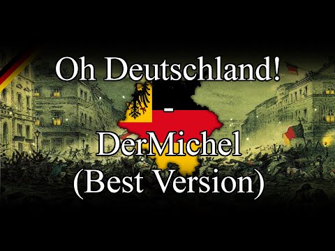 Oh Deutschland - DerMichel [Alternative German Anthem/Best Version] [+English Translation]