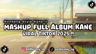 Download lagu DJ MASHUP FULL ALBUM KANE SLOW REVERB VIRAL TIKTOK 2026 !! mp3