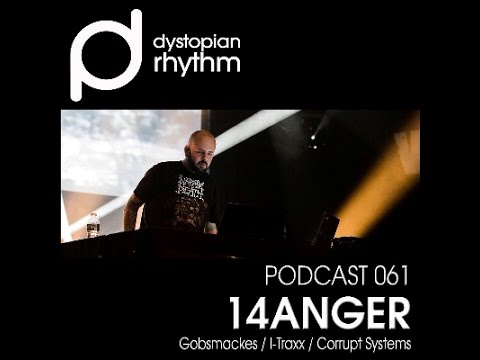 Dystopian Rhythm Podcast 061 - 14anger