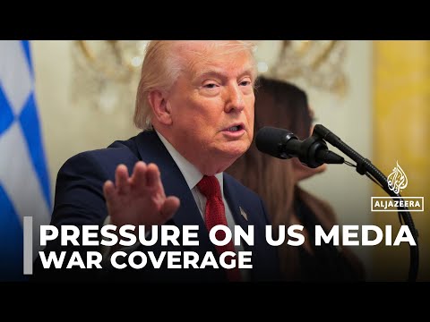 US media faces pressure to soften coverage of war on Iran