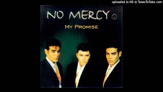 07 My Promise To You - No Mercy.-     (Audio)