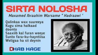 SIRTA NOLOSHA || Maxamed Ibraahim Warsame ( HADRAAWI) ||