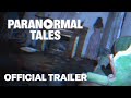 Paranormal Tales - Insanely REALISTIC Bodycam Horror Game!