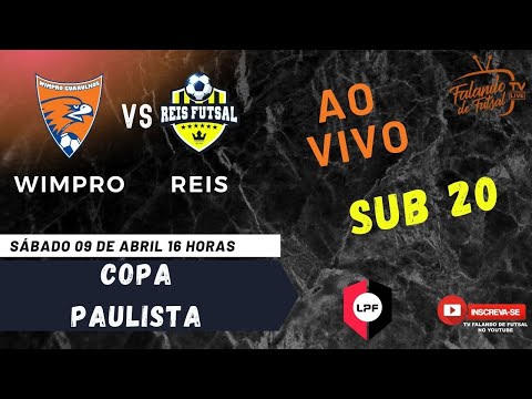 WIMPRO GUARULHOS X REIS FUTSAL - SUB 20 (COPA PAULISTA) - FALANDO DE FUTSAL