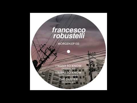 Francesco Robustelli - I Want To Know