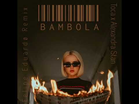 Toka X Alexandra Stan - Bambola (DjFelipeEduardøRemix)
