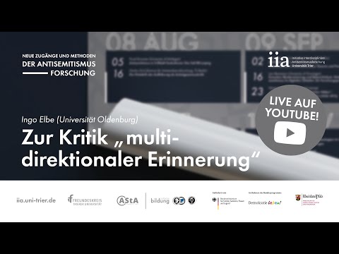 Zur Kritik "multidirektionaler Erinnerung" | Vortrag von Ingo Elbe
