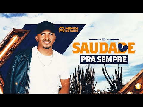 Mimin do Gado - Saudade Pra Sempre (Áudio Oficial)