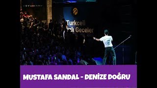 Mustafa Sandal - Denize Doğru ( Harbiye konseri )