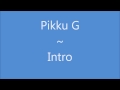 Pikku G - Intro 