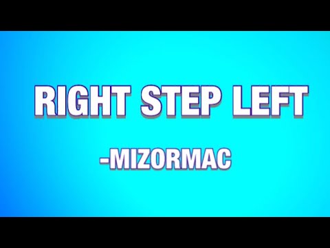 MizOrMac - Right Step Left (Lyrics)