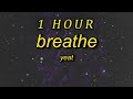 Yeat - Breathe (Lyrics) | 1 HOUR