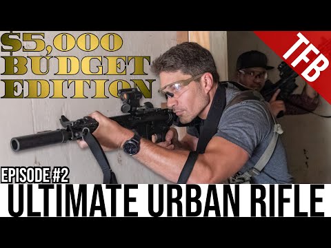 The Ultimate Urban Rifle ($5,000 Budget!)