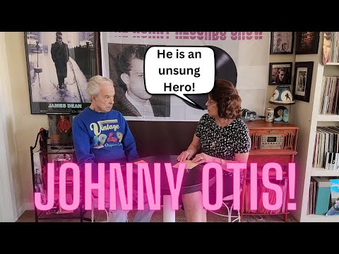 The biggest unsung musical hero of all times - Johnny Otis!