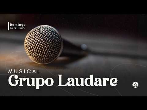 MUSICAL ESPECIAL: Grupo Laudare | 26/07/26