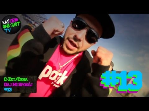 RAP ONE SHOT odcinek 13 : C-Zet/Ceha - Daj mi spokój