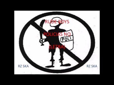 Rude boys - policias no (letra)