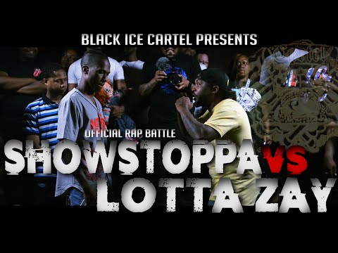 Lotta Zay vs Showstoppa