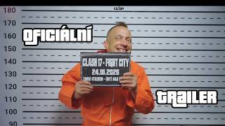 CLASH 17: ÚSTÍ - FIGHT CITY - OFICIÁLNÍ TRAILER