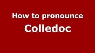 How to pronounce Colledoc