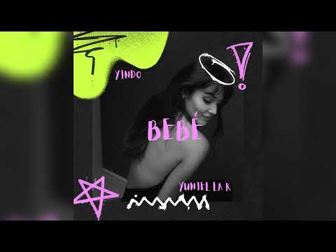 Yindo x Yuniel La R - BEBE (Audio Oficial)
