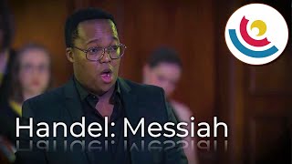 He That Dwelleth in Heaven / Thou Shalt Break Them feat. Levy Sekgapane - Handel&#39;s Messiah