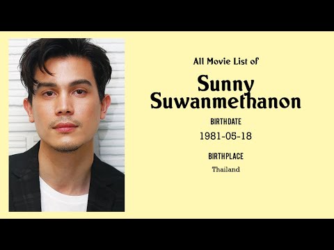 Sunny Suwanmethanon Movies list Sunny Suwanmethanon| Filmography of Sunny Suwanmethanon