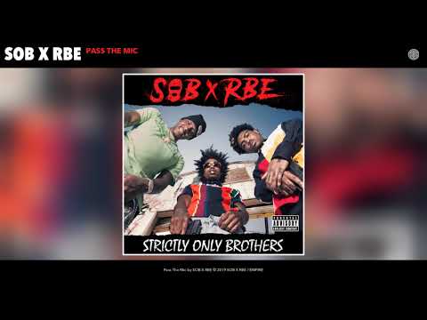 SOB X RBE - Pass The Mic (Audio)