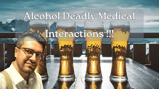 Alcohol with These Medicines Equals Death !