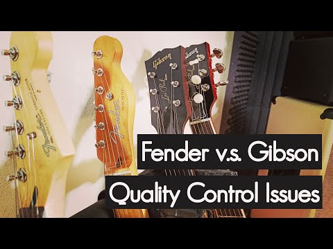 Let's Talk About The Quality Control of Fender & Gibson Guitars