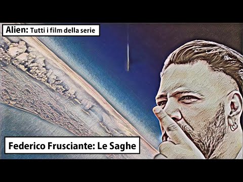 Federico Frusciante: Le Saghe - Alien (Tutti i film della serie)