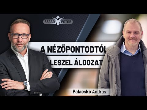 A nézőpontodtól leszel áldozat - Palacskó András és Szabó Péter beszélgetése