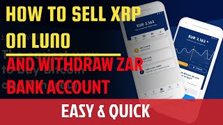 How to sell XRP on Luno and withdraw ZAR(fiat) to local bank