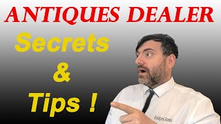 Antiques Dealer Shares Secrets and Tips On How To Make Money Buying And Selling Antiques