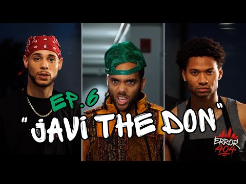 Error 404 | Ep.8 "Javi the Don"