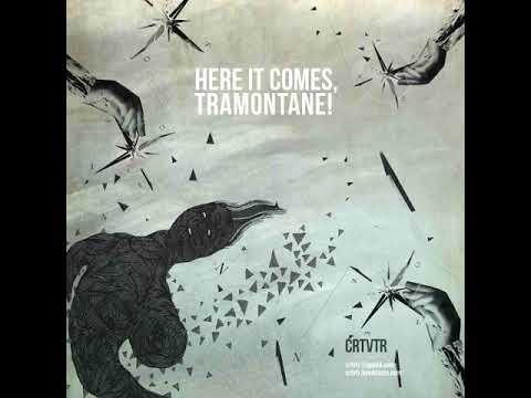 CRTVTR - 2013 - Here it Comes, Tramontane!