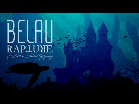 BELAU / RAPTURE ft. KIRSTINE STUBBE TEGLBJÆRG (OFFICIAL ANIMATED VIDEO)