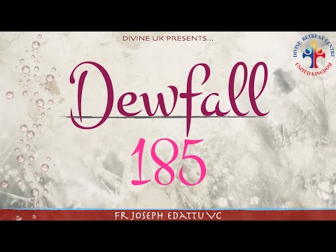 Dewfall 185 - Everything is from Him