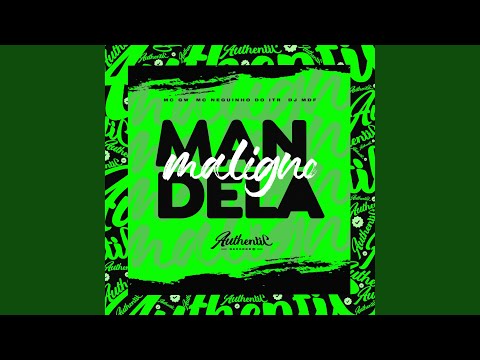 Mandela Maligno (feat. Mc Neguinho do ITR & Mc Gw)